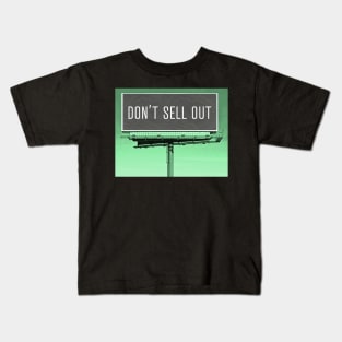 Don't Sell Out Billboard Kids T-Shirt